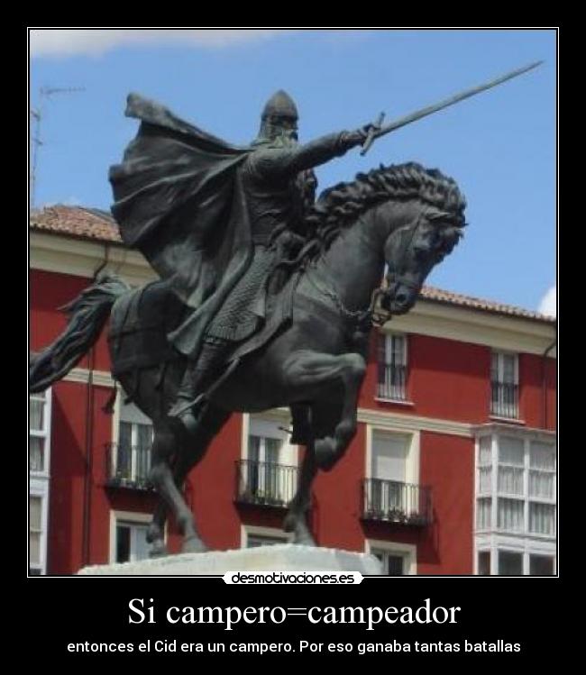 Si campero=campeador - 