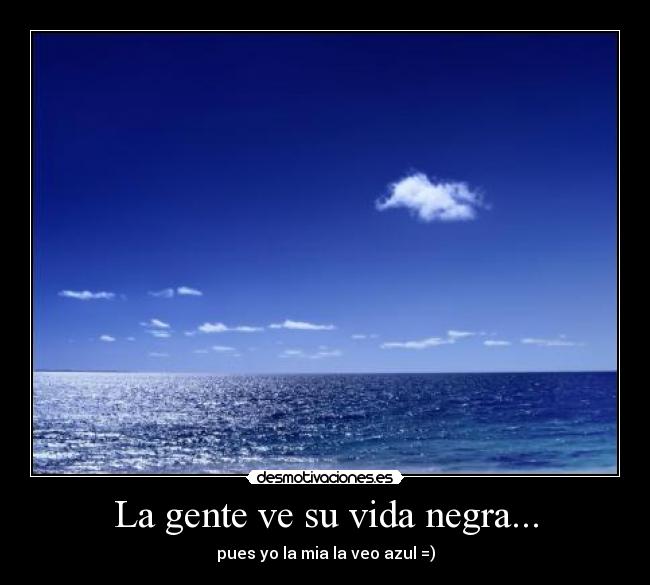 carteles vida mundo azul cida negra mar cielo desmotivaciones