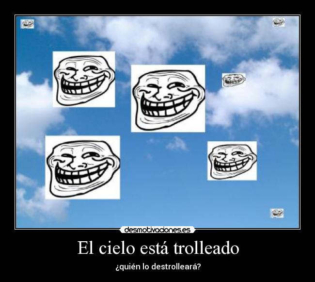 El cielo está trolleado - 