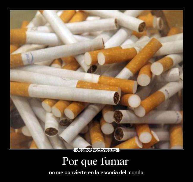 carteles fumar escoria mundo desmotivaciones