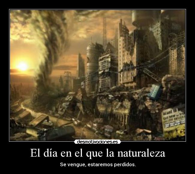 El día en el que la naturaleza -