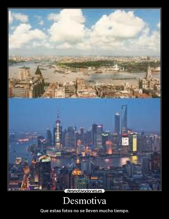 Desmotiva - Que estas fotos no se lleven mucho tiempo.