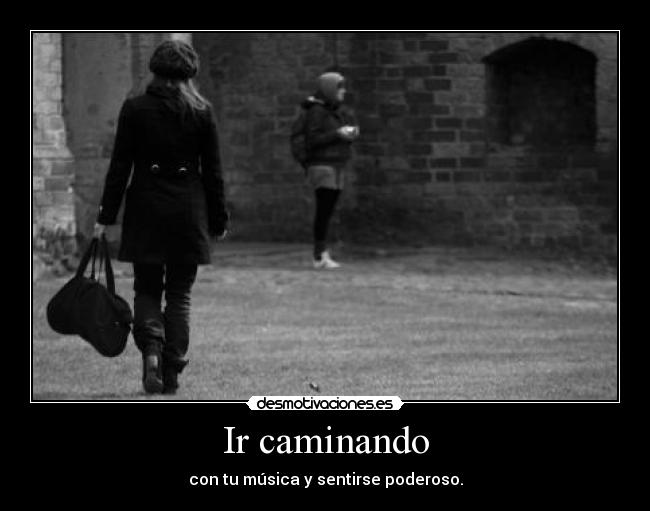 Ir caminando -