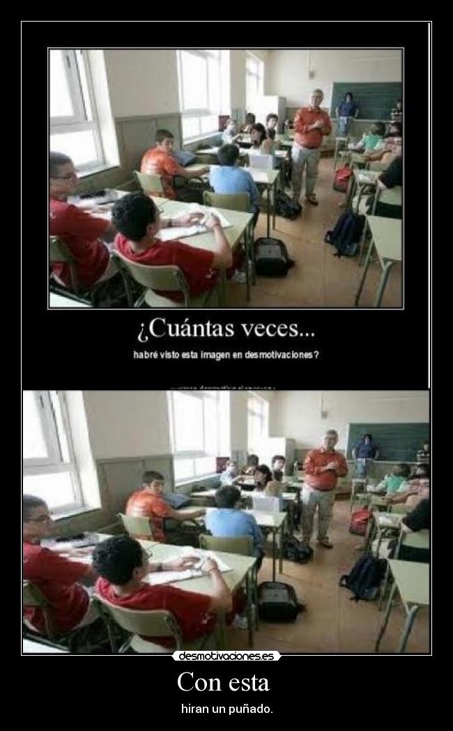 Con esta  - hiran un puñado.