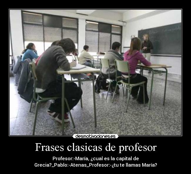 Frases clasicas de profesor -