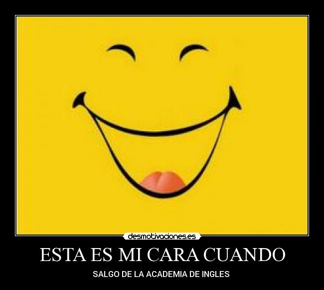 ESTA ES MI CARA CUANDO - 