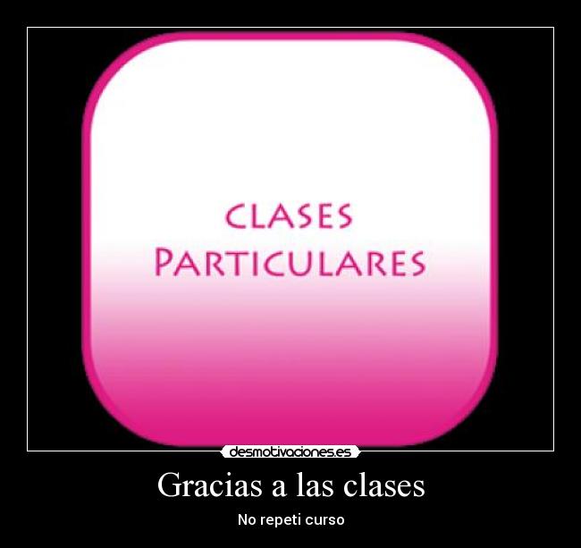 Gracias a las clases -