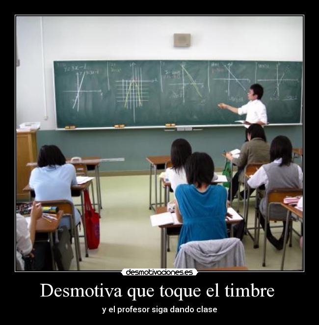 Desmotiva que toque el timbre -