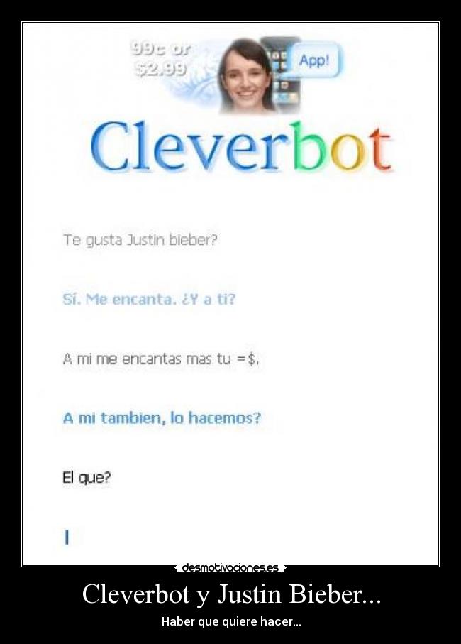 Cleverbot y Justin Bieber... - 