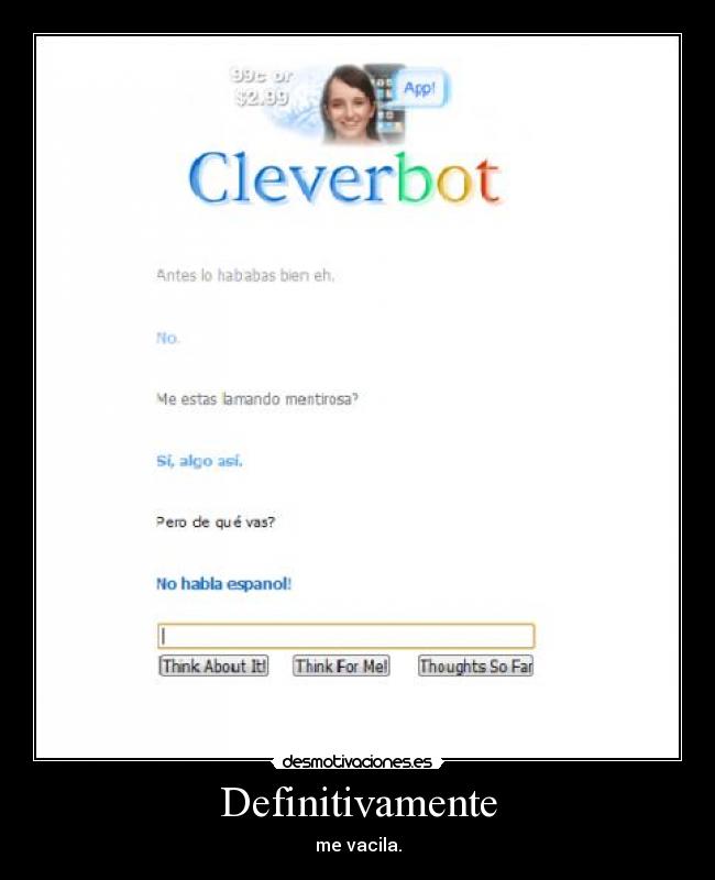 Definitivamente - me vacila.