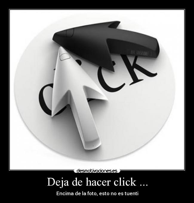 carteles click desmotivaciones