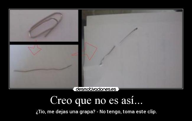 Creo que no es así... -