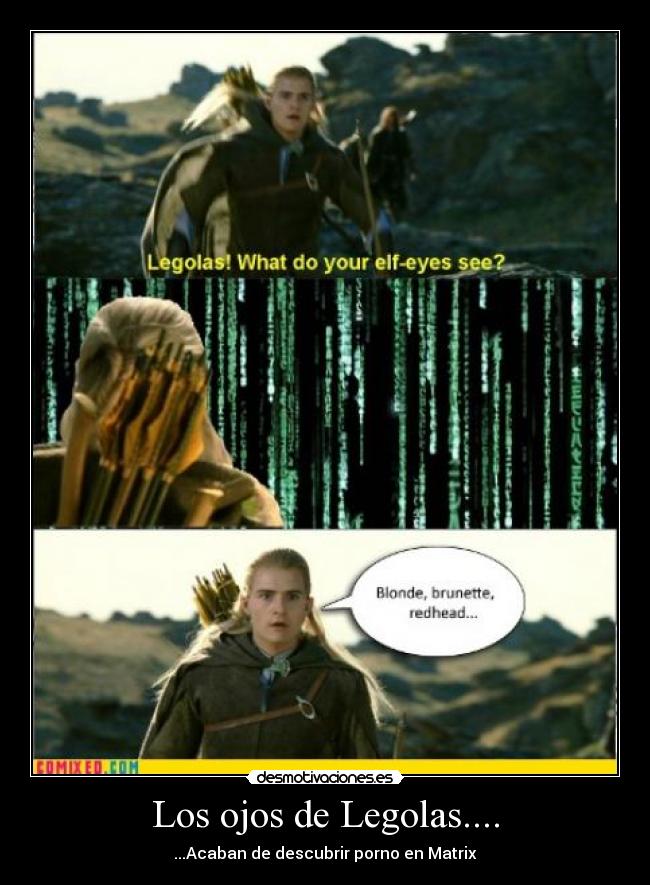 Los ojos de Legolas.... -