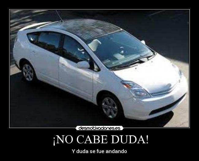 ¡NO CABE DUDA! - Y duda se fue andando