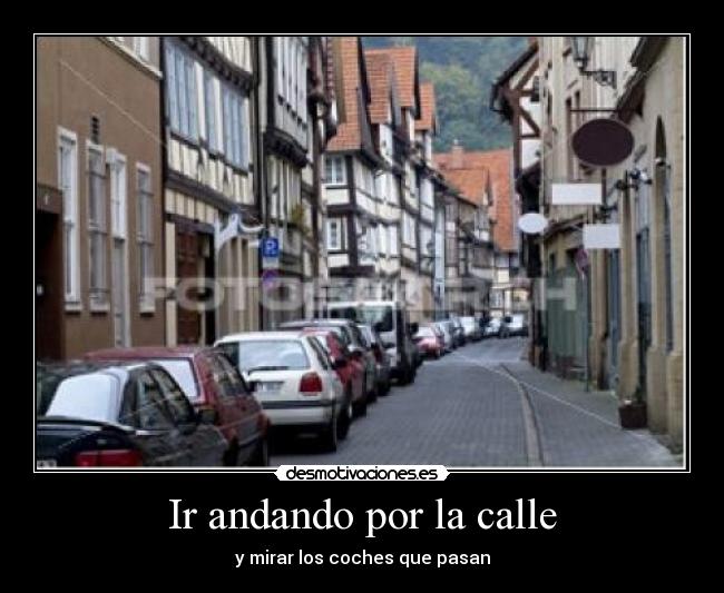 Ir andando por la calle - 