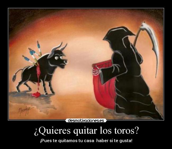 ¿Quieres quitar los toros? - 