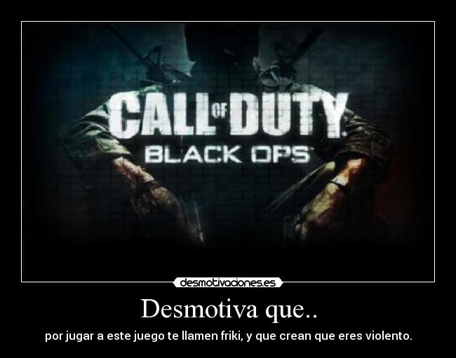Desmotiva que.. -