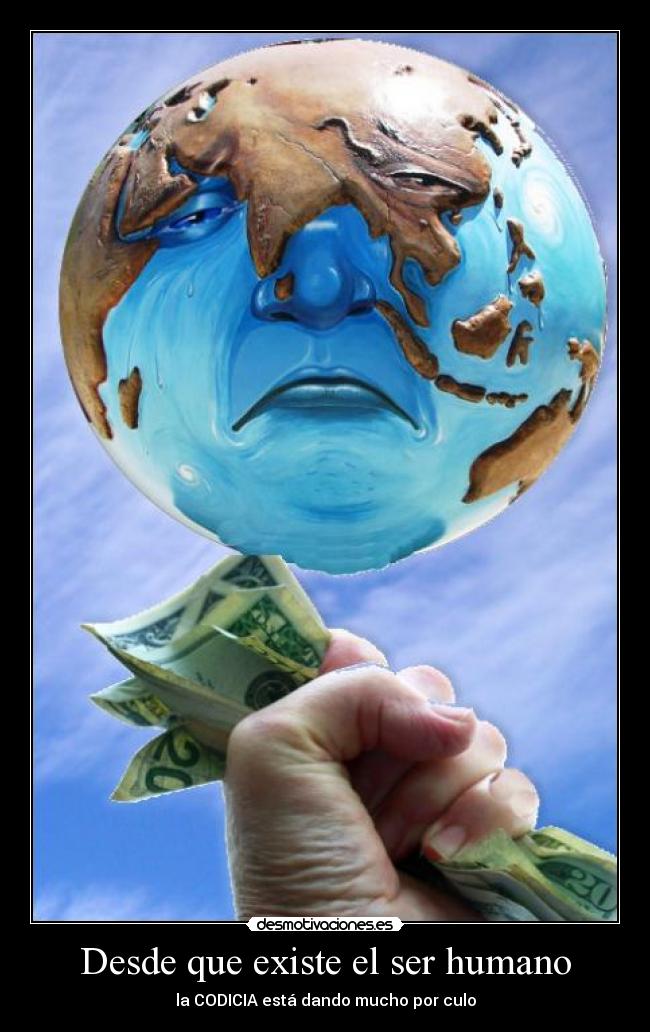 Desde que existe el ser humano - 