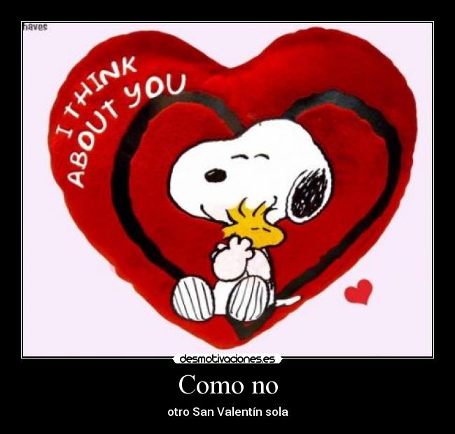 Como no - otro San Valentín sola