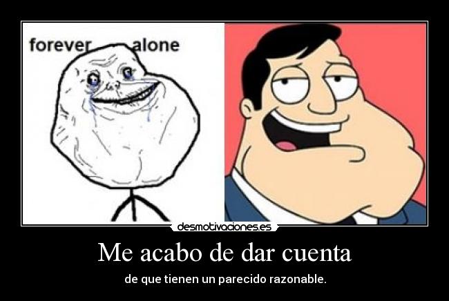 Me acabo de dar cuenta - de que tienen un parecido razonable.