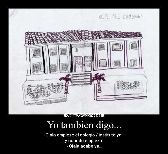 Yo tambien digo... -