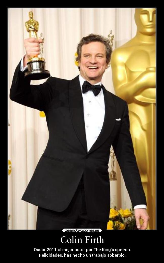 carteles colin firth oscar 2011 the kings speech felicidades desmotivaciones