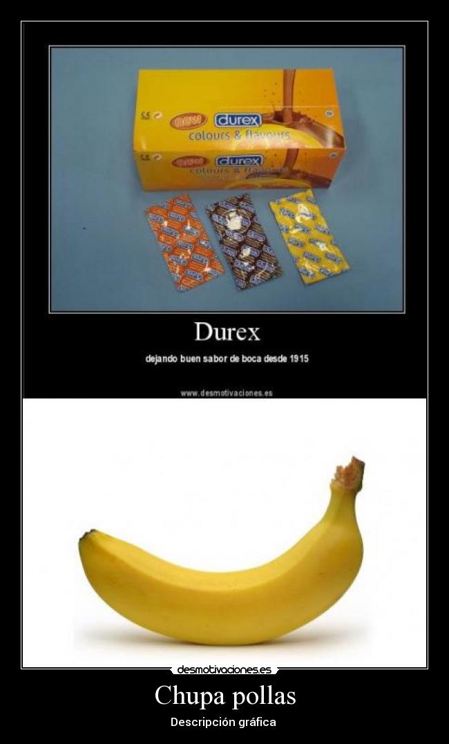 Chupa pollas - Descripción gráfica