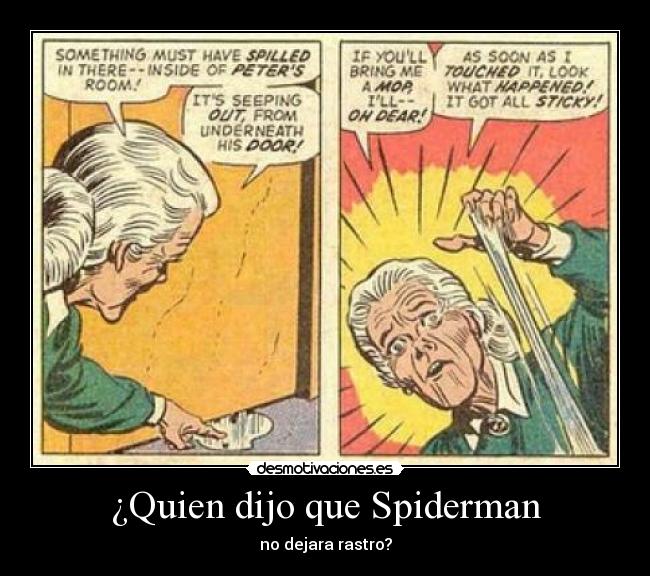 ¿Quien dijo que Spiderman - no dejara rastro?