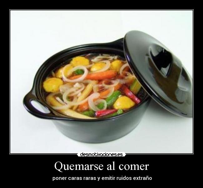 Quemarse al comer - 