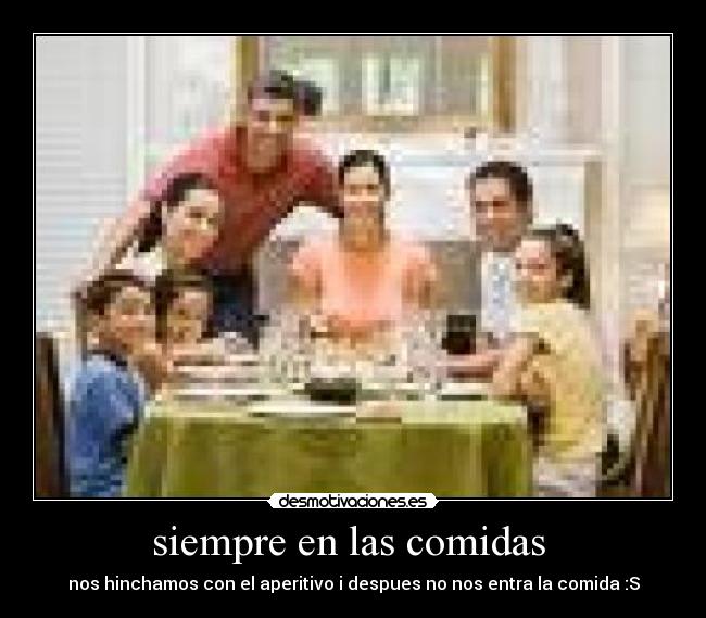 siempre en las comidas - nos hinchamos con el aperitivo i despues no nos entra la comida :S