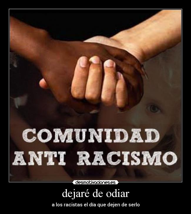 carteles racistas odiar desmotivaciones