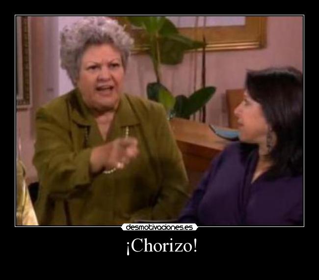 ¡Chorizo! -