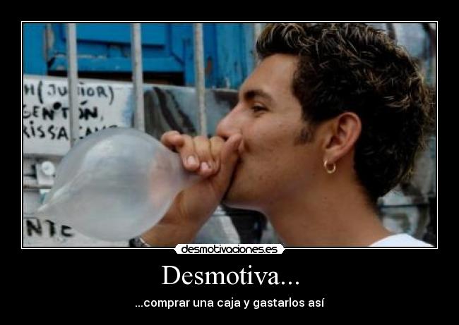 Desmotiva... -