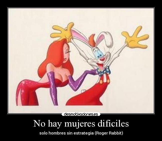 No hay mujeres dificiles - 