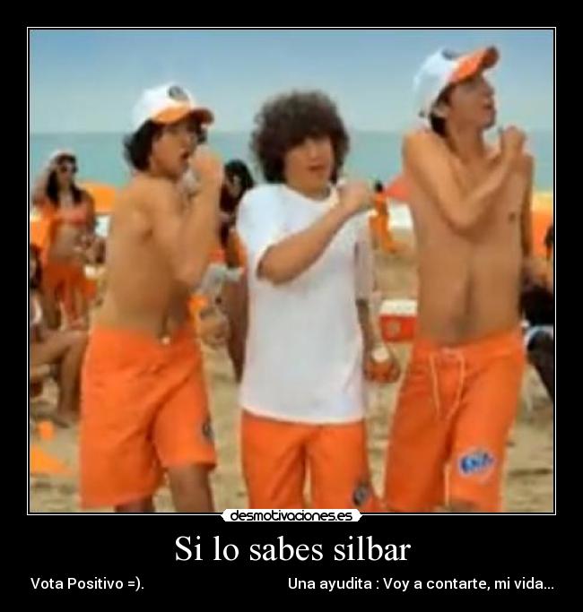 Si lo sabes silbar -