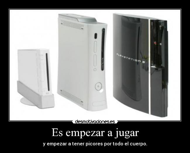 Es empezar a jugar -