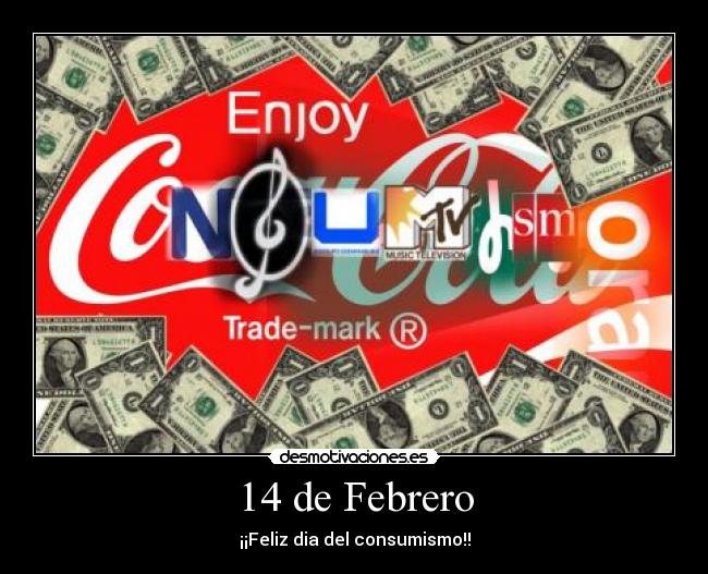14 de Febrero - ¡¡Feliz dia del consumismo!!