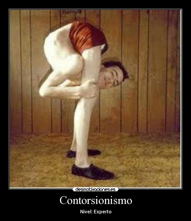Contorsionismo - Nivel: Experto