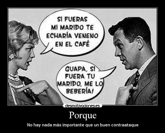 Porque - No hay nada más importante que un buen contraataque