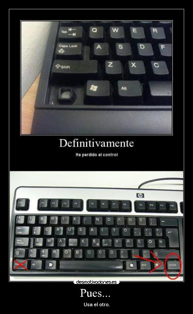 Pues... - Usa el otro.