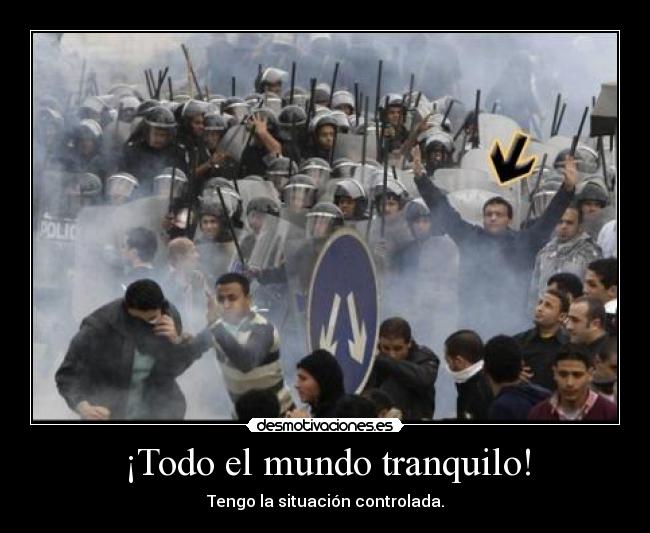 ¡Todo el mundo tranquilo! - 