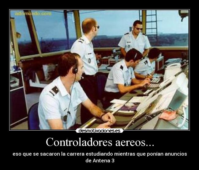 carteles controladores aereos antena desmotivaciones