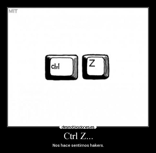 Ctrl Z... - 