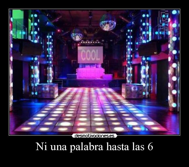 Ni una palabra hasta las 6 - 
