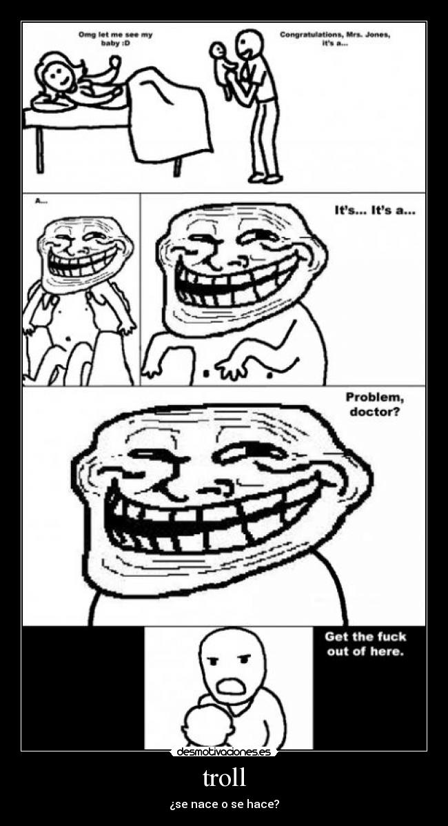 troll - ¿se nace o se hace?