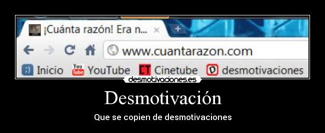 Desmotivación - Que se copien de desmotivaciones