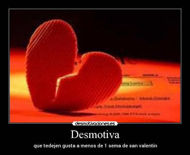 carteles desmotiva san valentin desamor desmotivaciones