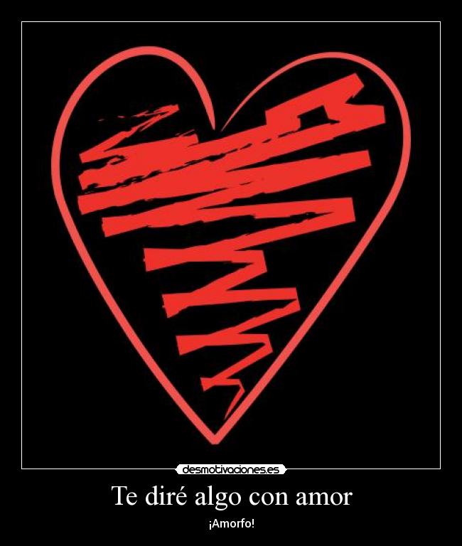 Te diré algo con amor -