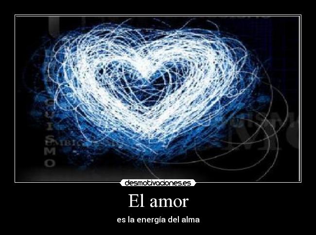 El amor - es la energía del alma