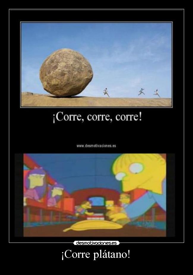 ¡Corre plátano! -